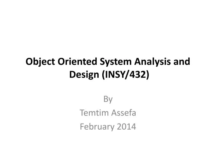 object oriented system analysis and design insy 432