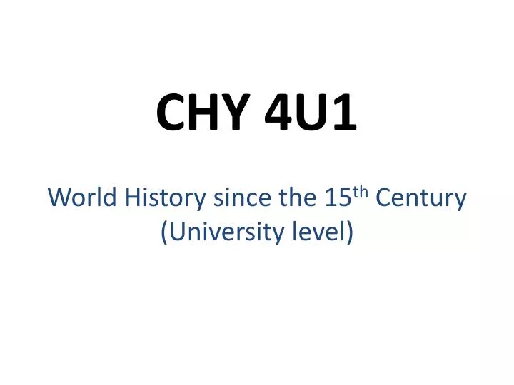 chy 4u1 world history since the 15 th century university level