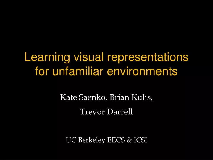 learning visual representations for unfamiliar environments