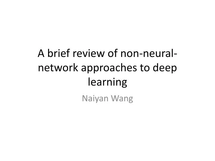 a brief review of non neural network approaches to deep learning