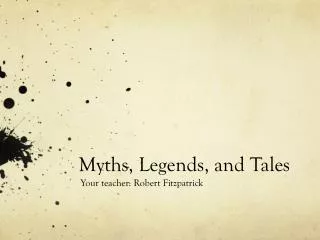 Myths, Legends, and Tales