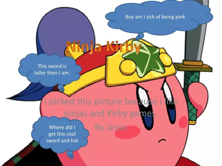 i picked this picture because i like ninjas and kirby games by jesse