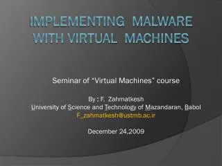 Implementing malware with virtual machines