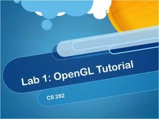 Lab 1: OpenGL Tutorial