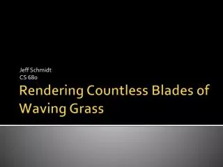 Rendering Countless Blades of Waving Grass