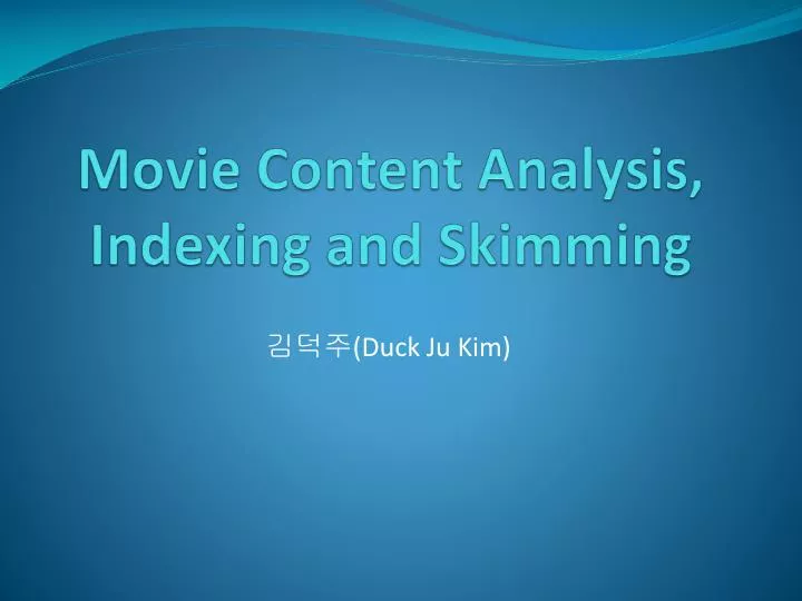 movie content analysis indexing and skimming