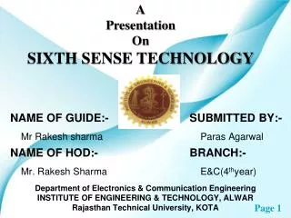 A Presentation On SIXTH SENSE TECHNOLOGY