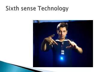 Sixth sense Technology