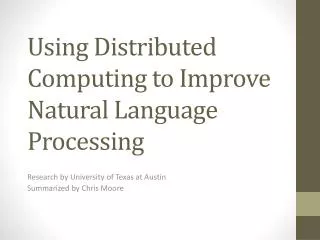 Using Distributed Computing to Improve Natural Language Processing