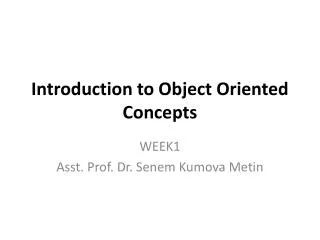 Introduction to Object Oriented Concepts