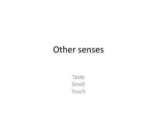 Other senses