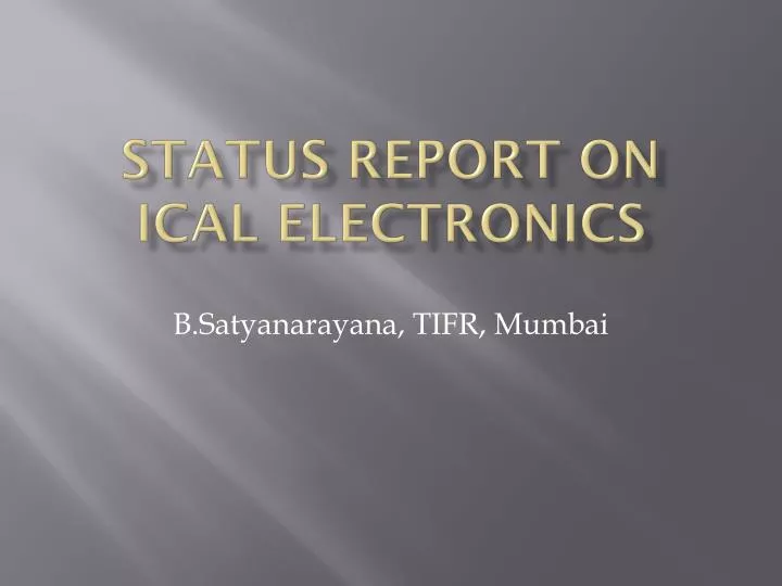 status report on ical electronics