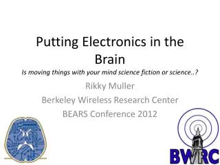 Putting Electronics in the Brain Is moving things with your mind science fiction or science..?