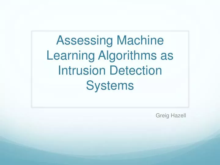 assessing machine learning algorithms as intrusion detection systems