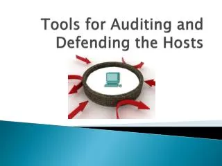 Tools for Auditing and Defending the Hosts