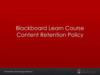 Blackboard Learn Course Content Retention Policy