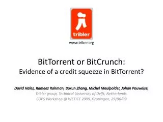 BitTorrent or BitCrunch : Evidence of a credit squeeze in BitTorrent ?