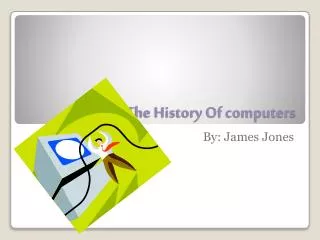 The History Of computers