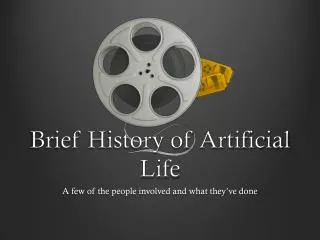 Brief History of Artificial Life