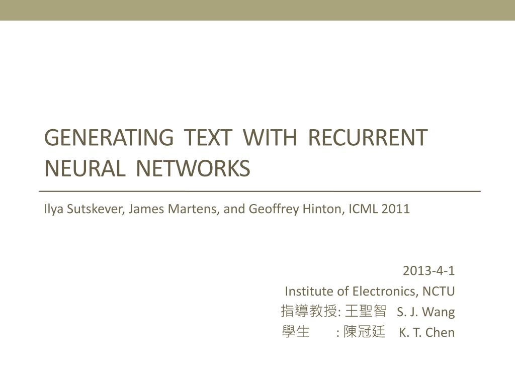 PPT - Generating Text with Recurrent Neural Networks PowerPoint ...