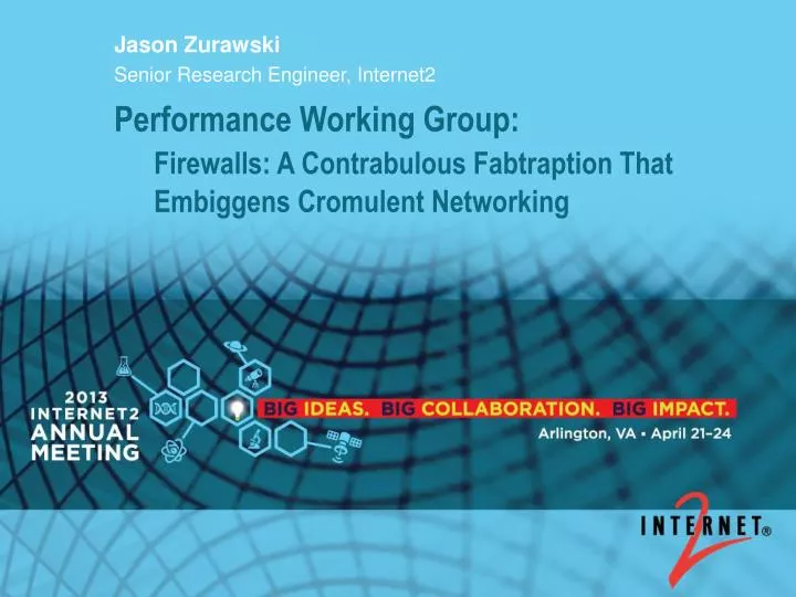 performance working group firewalls a contrabulous fabtraption that embiggens cromulent networking