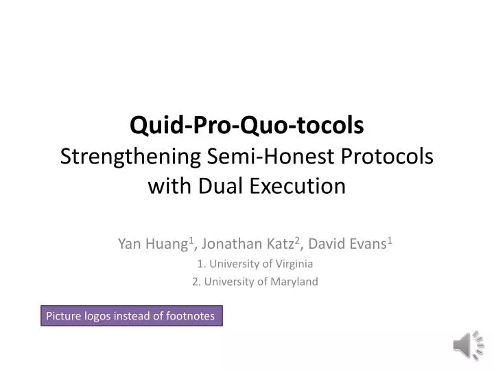 quid pro quo tocols strengthening semi honest protocols with dual execution