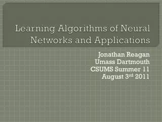 Learning Algorithms of Neural Networks and Applications