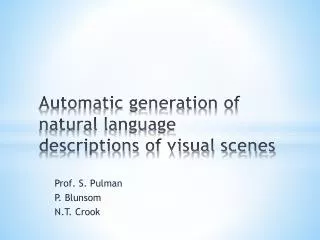Automatic generation of natural language descriptions of visual scenes