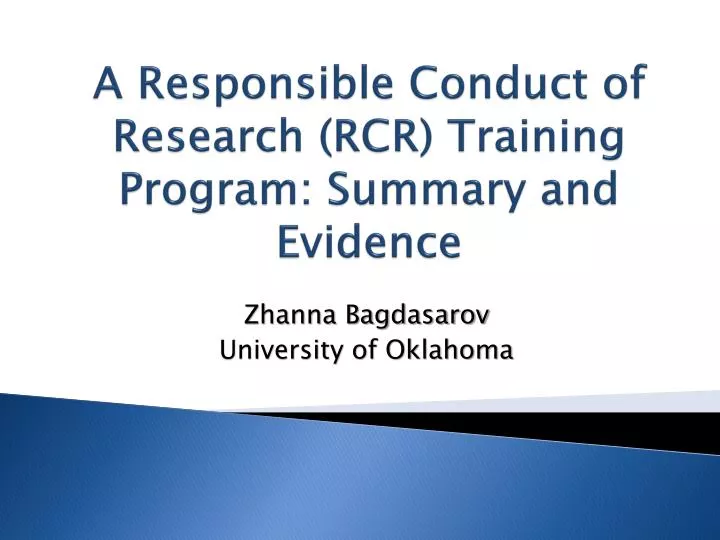 a responsible c onduct of r esearch rcr t raining program summary and evidence
