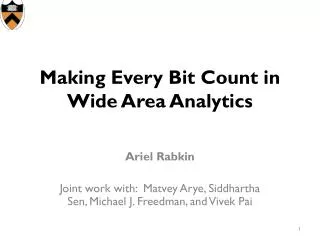 Making Every Bit Count in Wide Area Analytics