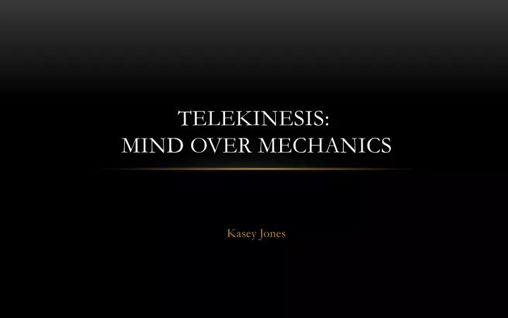 telekinesis mind over mechanics