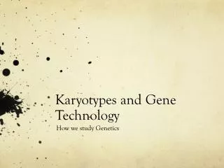 Karyotypes and Gene Technology