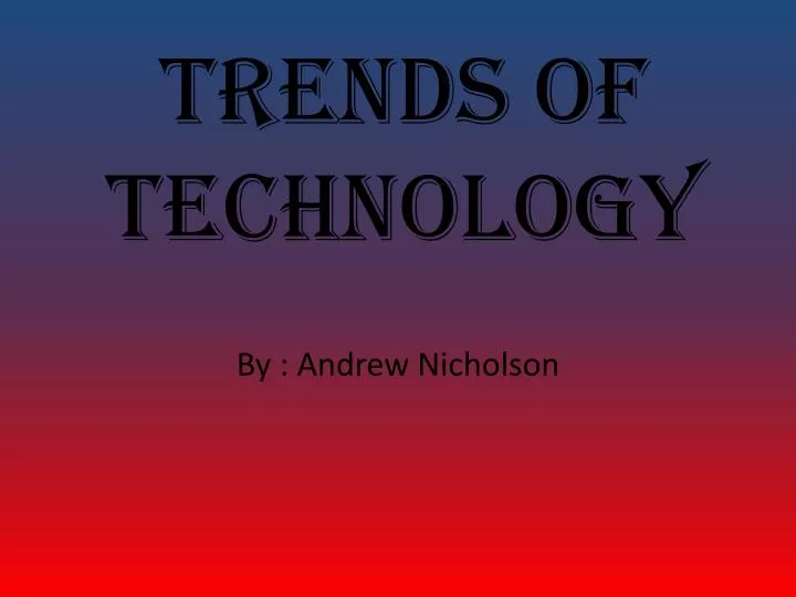 trends of technology