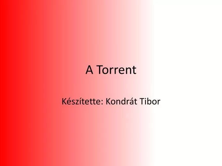a torrent