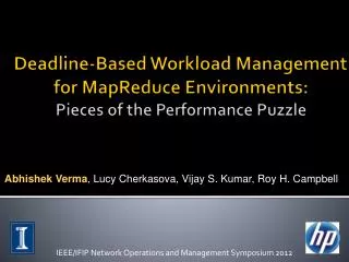 Deadline -Based Workload Management for MapReduce Environments: Pieces of the Performance Puzzle