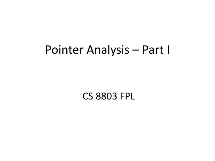 pointer analysis part i