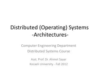 Distributed (Operating) Systems -Architectures-