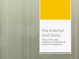 The Internet and Data