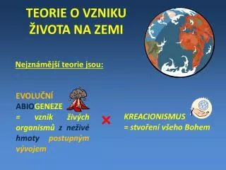 TEORIE O VZNIKU ŽIVOTA NA ZEMI