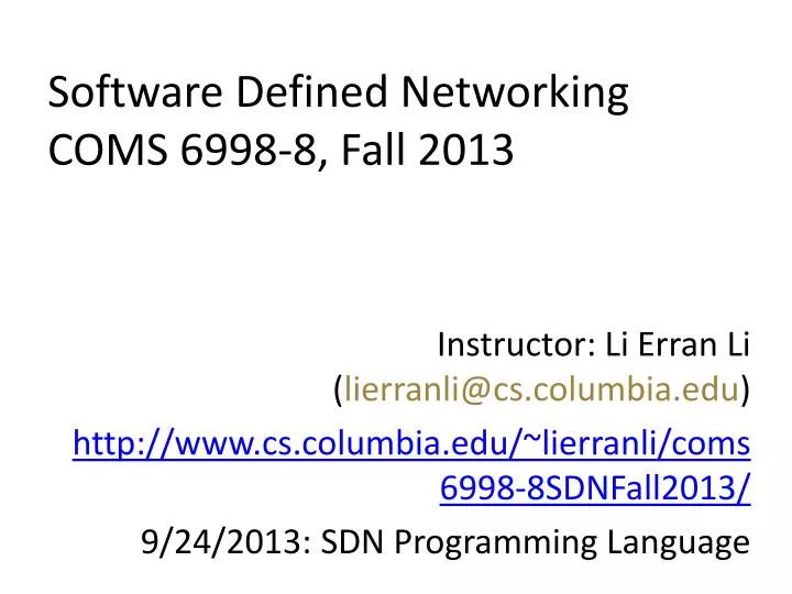 software defined networking coms 6998 8 fall 2013