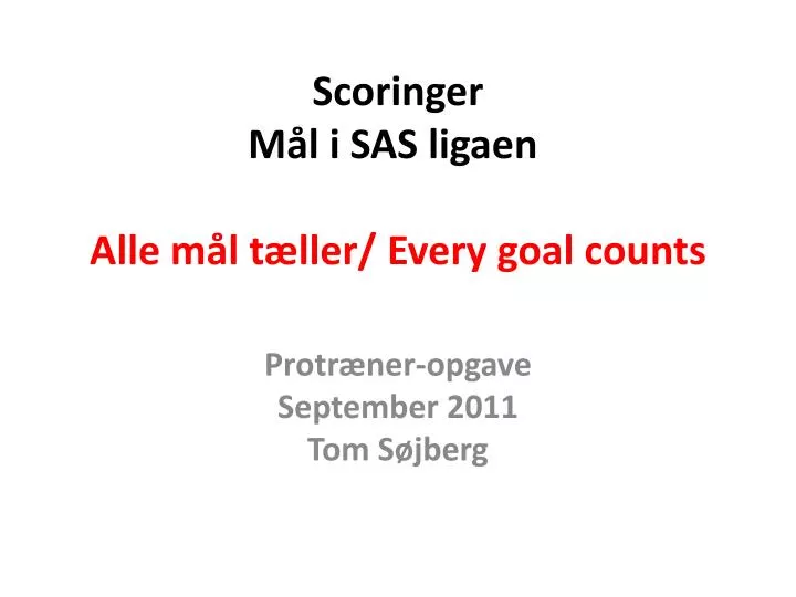 scoringer m l i sas ligaen alle m l t ller every goal counts