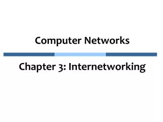 Computer Networks Chapter 3: Internetworking