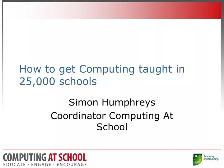 how to get computing taught in 25 000 schools