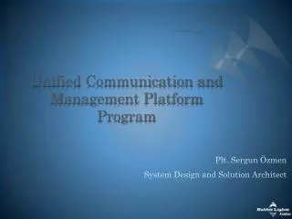 Unified Communication and Management Platform Program