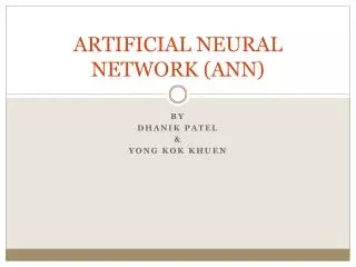 ARTIFICIAL NEURAL NETWORK (ANN)