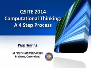QSITE 2014 Computational Thinking: A 4 Step Process