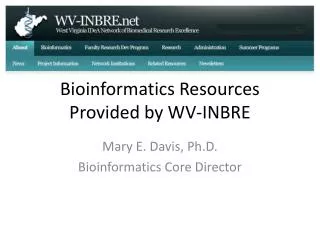 Bioinformatics Resources Provided by WV-INBRE