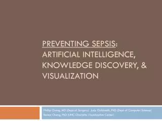 Preventing Sepsis : Artificial Intelligence, Knowledge Discovery, &amp; Visualization