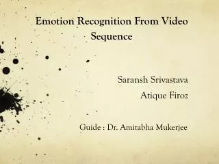 Emotion Recognition From Video Sequence