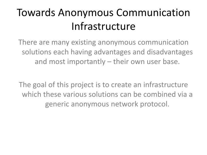 towards anonymous communication infrastructure